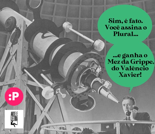 Campanha do Plural com a Arte e Letra oferta “O mez da grippe” para assinantes
